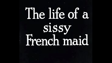 La vida de una criada sissy con traje de sirvienta francesa